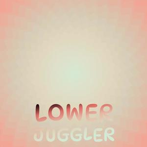 Lower Juggler