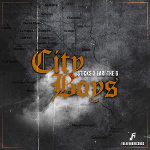CITY BOYS (feat. STICKS & Lari The G) (Explicit)