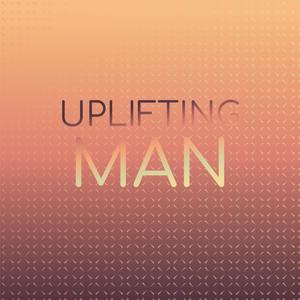 Uplifting Man