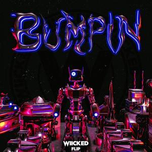 BUMPIN (WIICKED FLIP)