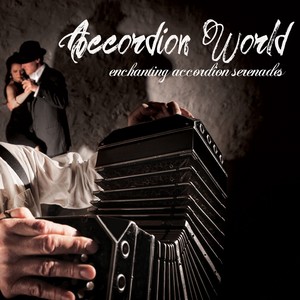 Accordion World: Enchanting Accordion Serenades