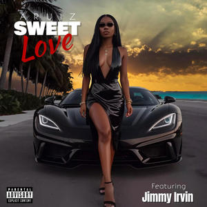 Sweet Love (feat. Jimmy Irvin) [Explicit]