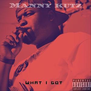 What I Got (Explicit)