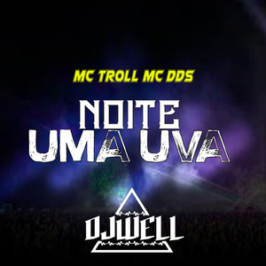 Noite uma Uva (Explicit)