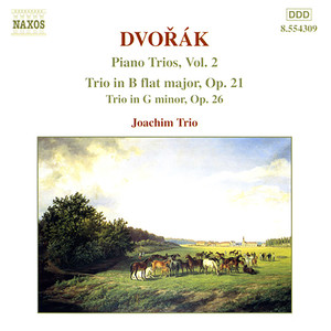 Dvorak: Piano Trio No. 1, Op. 21 / Piano Trio No. 2, Op. 26