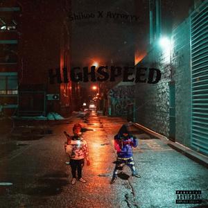 Highspeed (feat. Shikoo) [Explicit]