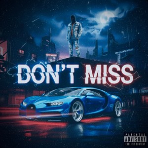 Don’t Miss (Explicit)