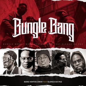 Bungle Bang (feat. Elenco da Paz)