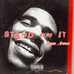 Stand On It (Explicit)