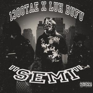 SEMI (feat. Luh Bufu) [Explicit]