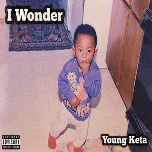 I Wonder (Explicit)