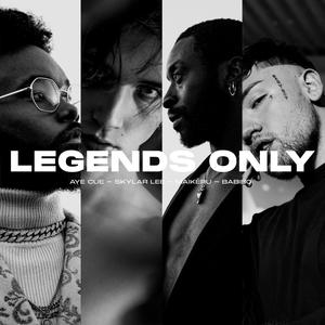 Legends Only (feat. BabiBoi, Aye Cue & Skylar Lee)