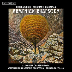 Cello and Orchestra Music - Khachaturian, A.I. / Zakarian, S. / Sharafyan, V. (Armenian Rhapsody) [Chaushian, Armenian Philharmonic, Topchian]