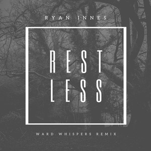 Restless (Ward Whispers Remix)