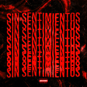 SIN SENTIMIENTOS (Explicit)