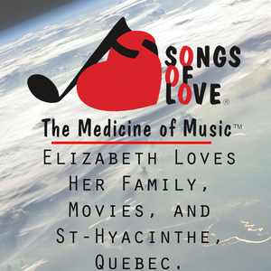 Elizabeth Loves Her Family, Movies, and St-Hyacinthe, Quebec.