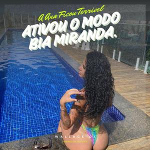A ANA FICOU TERRIVEL ATIVOU O MODO BIA MIRANDA (Explicit)
