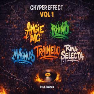 Chyper Effect, Vol. 1 (feat. Angie MC, Rhino, Magnus & Rina Selecta) (Explicit)