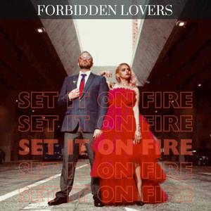 Set It On Fire (Explicit)