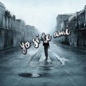 Yo Si Te Amé (Explicit)