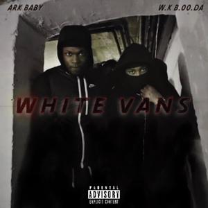 White Vans (feat. W.K B.00.DA) [Explicit]