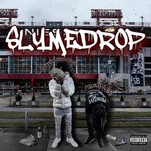 SLYMEDROP (Explicit)