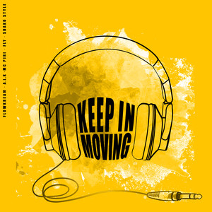 Keep In Moving (Explicit)