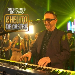 Chelito Salsa Mix (En Vivo) [feat. Charlie Gómez, Checo Acosta & Jorge Bojacá] (Explicit)