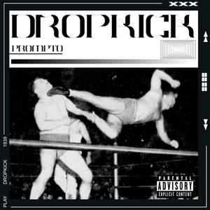 Dropkick (Explicit)