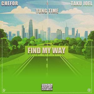 Find My Way (feat. Taku Joel & Yung Time)