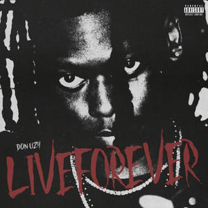 LIVEFOREVER (Explicit)