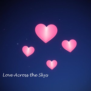 Love Across the Skys