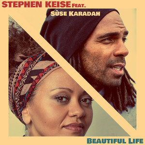 beautiful life - stephen keise/sùse karadah