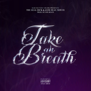 Take Ah Breath (Explicit)