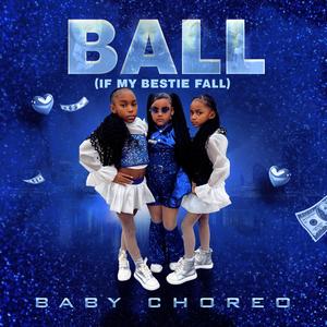 Ball (If my bestie fall)