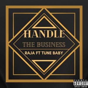 Handle The Business (feat. Tune Baby) (Explicit)