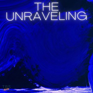 The Unraveling