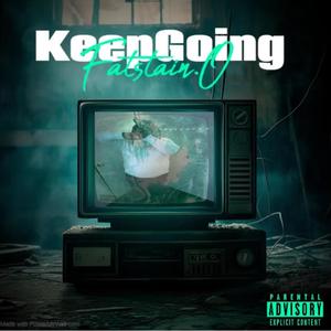 keep going (Explicit)