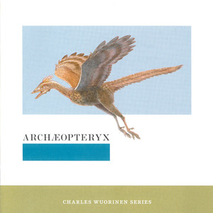 WUORINEN: Archeopteryx / Hyperion / Schoenberg - Variations, Op. 31 / WEBERN: Schoenberg - 5 Orchest