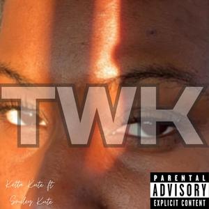 T.W.K (Explicit)