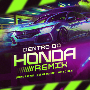 Dentro do Honda (Remix) [Explicit]