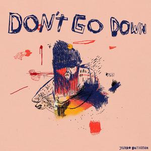 Don't Go Down (Explicit)