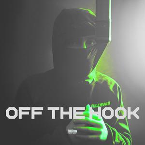 Off The Hook (Explicit)