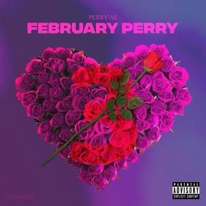 February Perry 3 (Explicit)