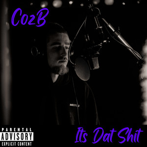 Its Dat **** (Explicit)