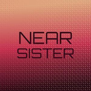 Near Sister