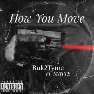 How You Move (feat. MATTE) (Explicit)
