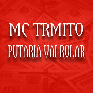 Putaria vai rolar (Explicit)