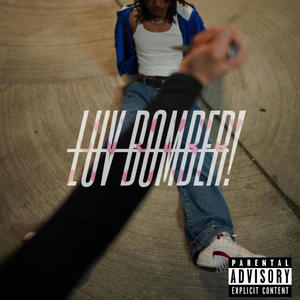 LUV BOMBER! (Explicit)