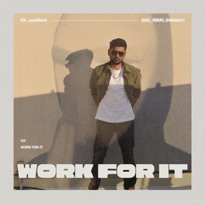 WORK FOR IT (Single Version) [Explicit]